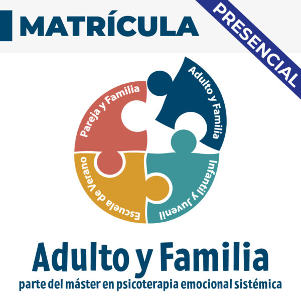 Matrícula – Experto en Psicoterapia Emocional Sistémica Adultos y Familia – EPES-AF-FEB2025-MP – Modalidad Presencial